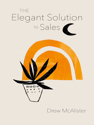 cover image of The Elegant Solution to Sales